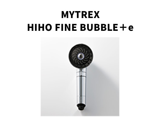 MYTREX HIHO FINE BUBBLE＋e